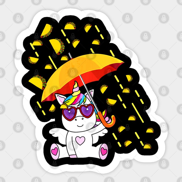 Its Raining Tacos - Funny Unicorn Tacos Sticker by CovidStore